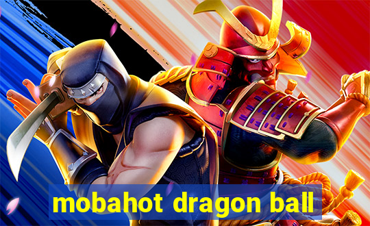 mobahot dragon ball